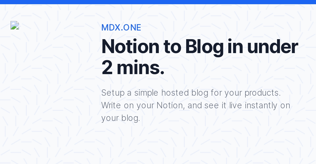 MDX.one - Notion to Blog in under 2 mins.
