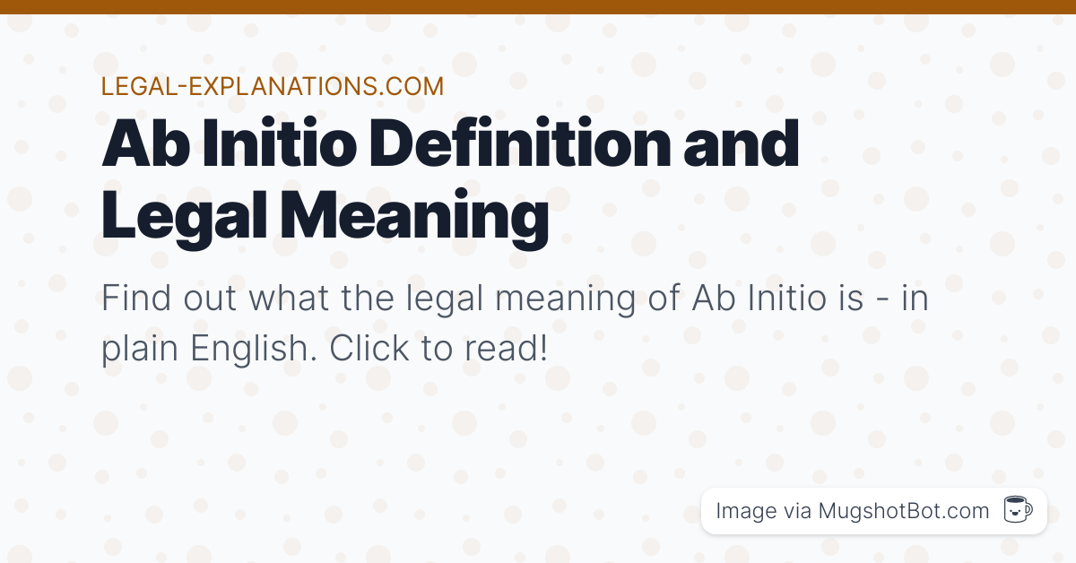 Ab Initio Definition and Legal Meaning