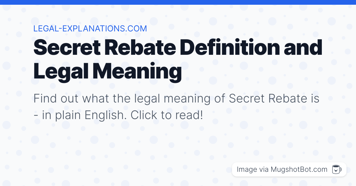 Secret Rebate Definition What Does Secret Rebate Mean 