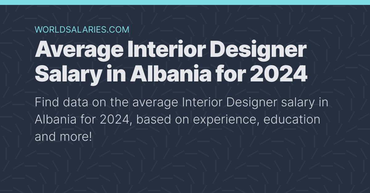 Interior Designer Salary In Albania