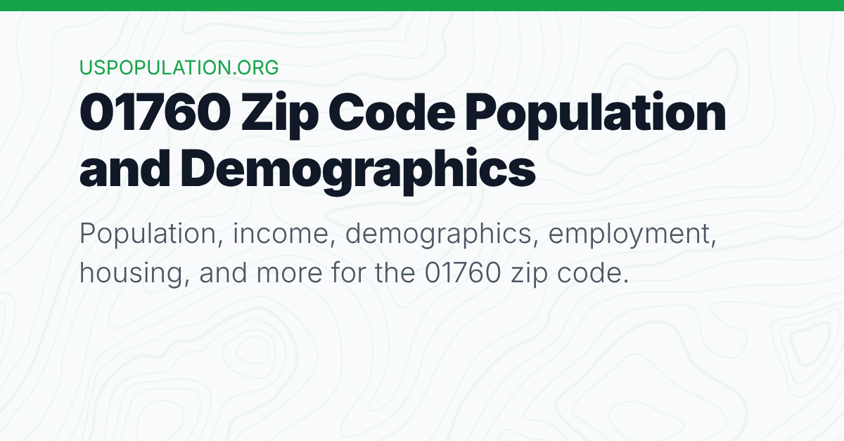 01760 Zip Code Population | Income, Demographics, Employment, Housing